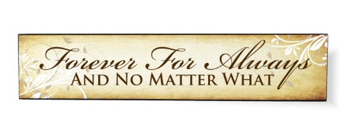 Forever For Always And No Matter What Printed Wall Sign 5x24