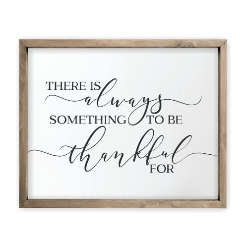 There Is Always Something To Be Thankful For Framed Rustic Wood Farmhouse Sign