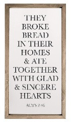 They Broke Bread In Their Homes Framed Rustic Wood Farmhouse Wall Sign