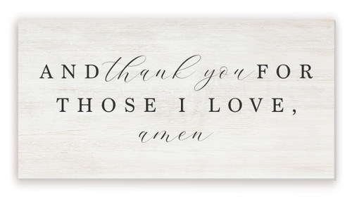 And Thank You For Those I Love Rustic Wood Farmhouse Wall Sign