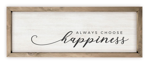 Always Choose Happiness Wood Farmhouse Wall Sign