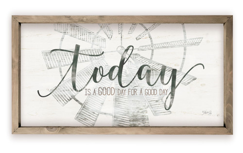 Today Is A Good Day For A Good Day Wood Farmhouse Wall Sign