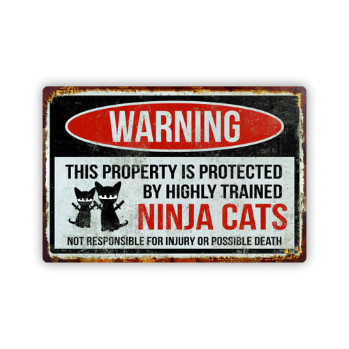 Warning This Property Is Protected By Highly Trained Ninja Cats Aluminum Sign 8x12