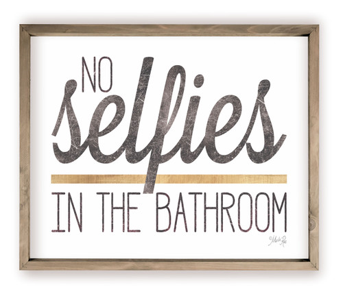 No Selfies In The Bathroom Rustic Wood Wall Sign