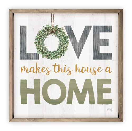 Love Makes This House A Home Rustic Wood Wall Sign