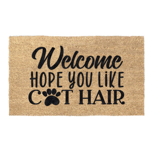 Welcome Hope You Like Cat Hair Coir Coconut Husk Doormat 18x30 or 24x36