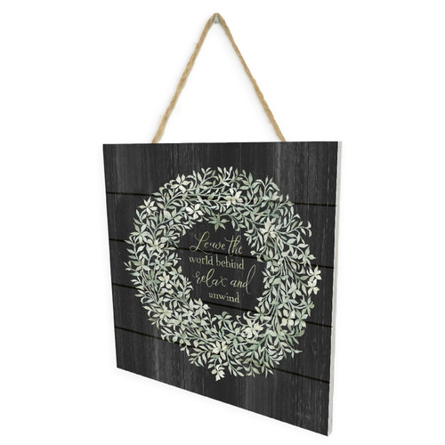 Leave The World Behind Relax And Unwind Wooden Plank Sign 7.5 x 7.5