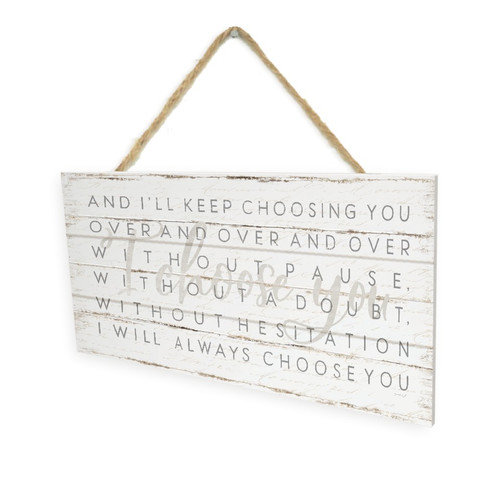 I Choose You Wooden Plank Hanging Wall Decor Sign Whitewash Wood Style 5x10