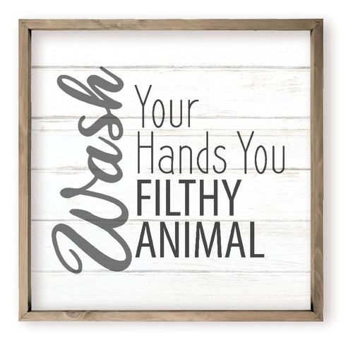 Wash Your Hands Ya Filthy Animal Funny Bathroom Wall Decor Sign