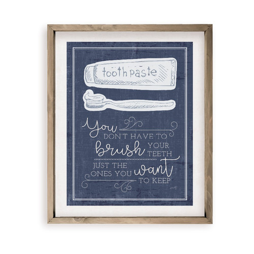 You Don't Have To Brush All Your Teeth Just The Ones You Want To Keep Funny Bathroom Wall Decor Sign