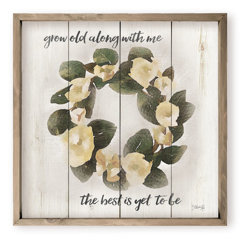 Grow Old Along With Me The Best Is Yet To Be Farmhouse Style Wood Wall Decor Sign