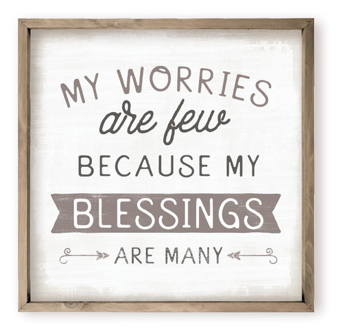 My Worries Are Few Because My Blessings Are Many Farmhouse Style Wood Wall Decor Sign