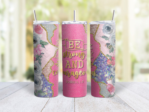 20oz Skinny Tumbler Be Strong And Courageous Joshua 1:9 - Stainless Steel Double Wall Insulated Cup With Lid And Straw - Christian Gift