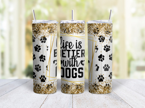 20oz Skinny Tumbler Life Is Better With Dogs (Glitter) - Stainless Steel Double Wall Insulated Cup With Lid And Straw