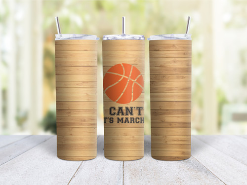 20oz Skinny Tumbler Basketball Tournament I Can't It's March - Stainless Steel Double Wall Insulated Cup With Lid And Straw