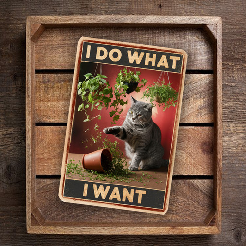 Funny Vintage-Style Cat Sign- "I Do What I Want" - 8"x 12" Wall Art With Playful Cat And Potted Plants