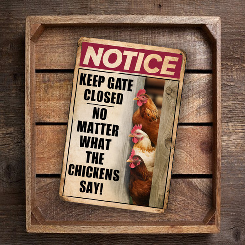 Vintage-Style "Keep Gate Closed No Matter What The Chickens Say" Notice Sign - Humorous Rustic Wall Decor With Chickens Peeking
