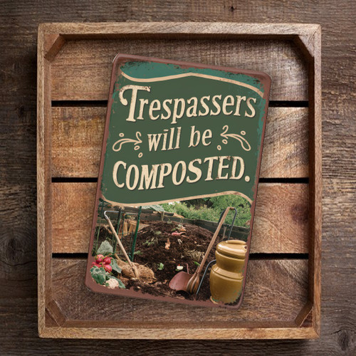 Vintage-Style "Trespassers Will Be Composted" Sign - Humorous Green Garden Decor With Rich Compost And Gardening Tools 8x12