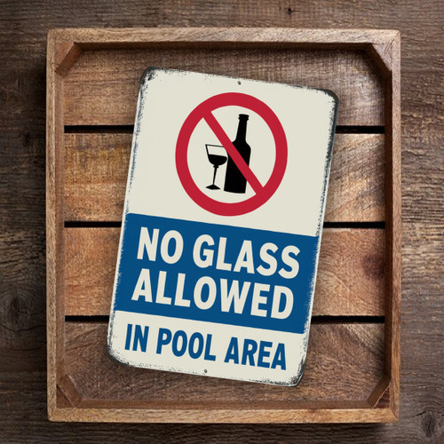 Rustic "No Glass Allowed In Pool Area" Sign - Weathered White Background With Blue Text And Red Prohibitory Symbol 8x12