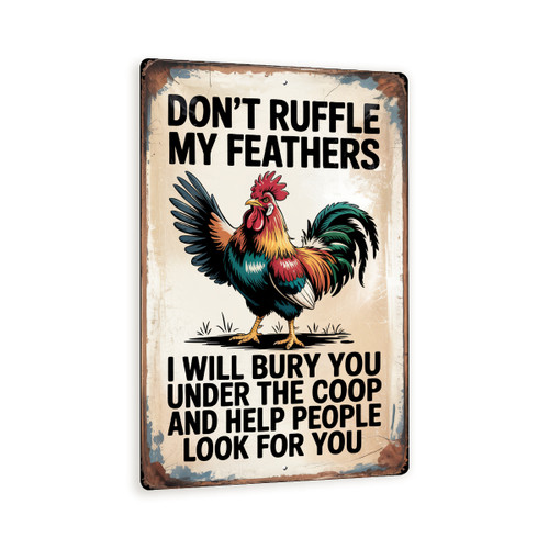 Don’t Ruffle My Feathers Rooster Sign – 8x12 Funny Vintage Farmhouse Metal Wall Art, Rustic Coop Decor With Bold Chicken Humor