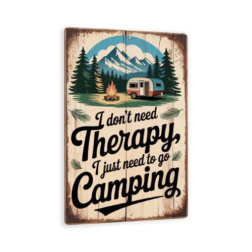 I Don't Need Therapy – Vintage Camping Metal Sign, Rustic Camper Trailer Wall Art, Outdoor Adventure Decor For Cabin Or RV 8x12