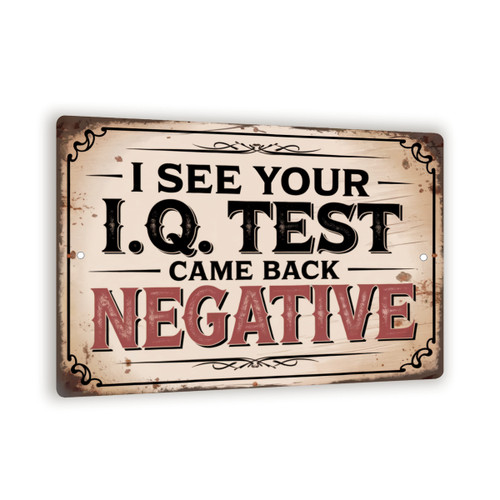IQ Test Came Back Negative Sign, Vintage Metal Wall Decor, Funny Insult Plaque For Office, Garage, Or Man Cave, Distressed Western Sign 8x12