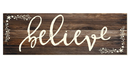 Believe Rustic Wood Wall Sign