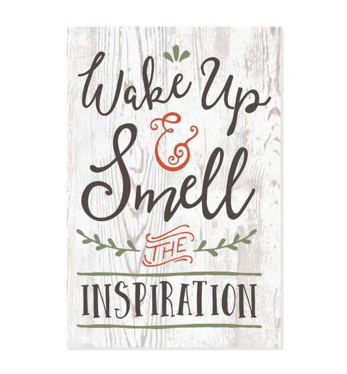 Wake Up And Smell The Inspiration Rustic Wood Wall Sign 8x12