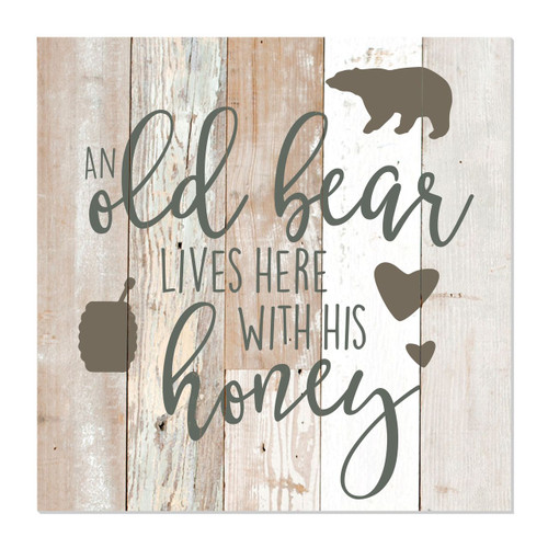 An Old Bear Lives Here With His Honey Rustic Wall Sign