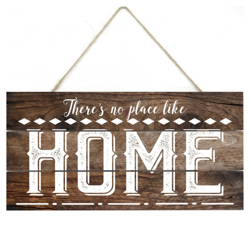 There's No Place Like Home Rustic Wooden Plank Sign 5x10