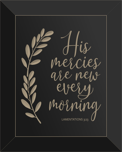 His Mercies Are New Every Morning Carved Wood Sign With Beveled Edge 12x15