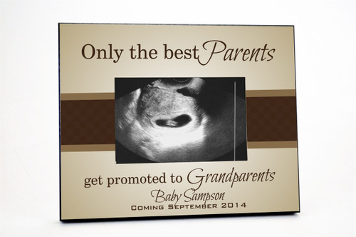 Only The Best Parents Get Promoted To Grandparents Personalized Picture Frame For A 4x6 Photo