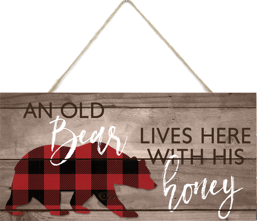 An Old Bear Lives Here With His Honey Wooden Plank Sign 5x10