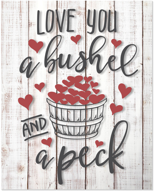 Love You A Bushel And A Peck Rustic Wood Wall Sign