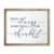 There Is Always Something To Be Thankful For Framed Rustic Wood Farmhouse Sign