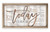 Today Is A New Day Wood Farmhouse Wall Sign