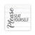 Please Seat Yourself Funny Bathroom Wall Decor Sign
