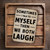 Sometimes I Talk To Myself Then We Both Laugh 8x12 - Funny Vintage Metal Sign – Rustic Wall Decor For Home, Office, Or Garage