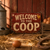 Welcome to the Coop Sign, Chicken Coop Welcome Decor Wall Decor, 8x12 Metal
