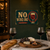 No Wine-ing Sign, Bold Wine Bar Wall Decor, 8x12 Metal