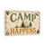 Camp Happens Sign, Funny Camp Wall Decor, 8x12 Metal - photo 3