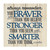 Always Remember You Are Braver Thank You Think Rustic Wall Sign