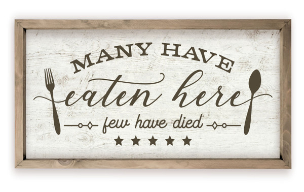 Many Have Eaten Here Rustic Wood Farmhouse Wall Sign