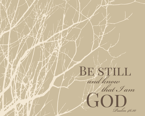 Be Still And Know That I Am God Printed Wall Sign 12x15