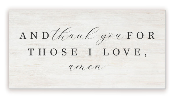 And Thank You For Those I Love Rustic Wood Farmhouse Wall Sign