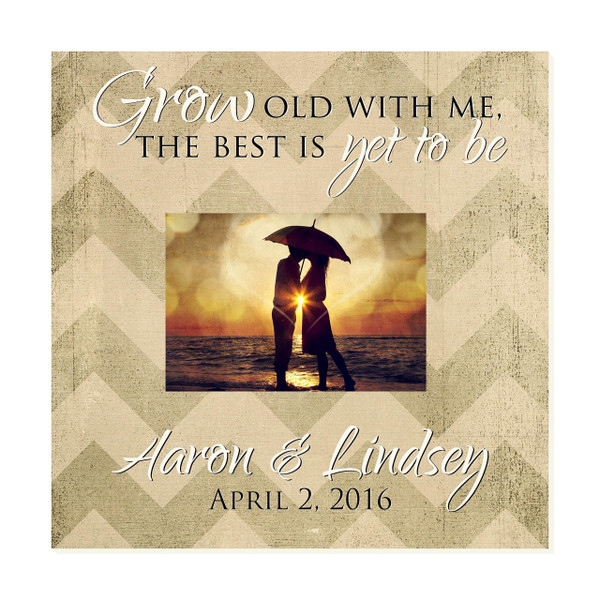 Grow Old With Me The Best Is Yet To Be Personalized Picture Frame For A 5x7 Photo