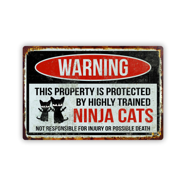 Warning This Property Is Protected By Highly Trained Ninja Cats Aluminum Sign 8x12