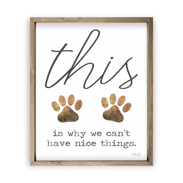 This Is Why We Can't Have Nice Things Rustic Wood Wall Sign