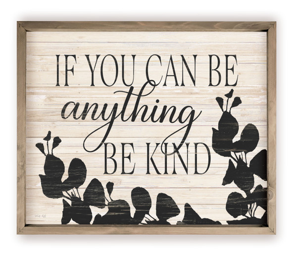 If You Can Be Anything Be Kind Rustic Wood Wall Sign