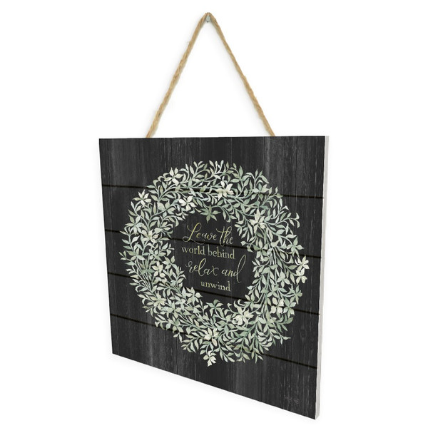 Leave The World Behind Relax And Unwind Wooden Plank Sign 7.5 x 7.5